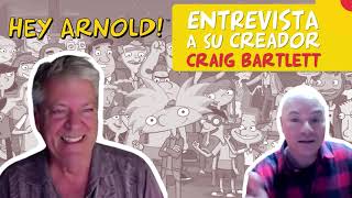 Entrevista a Craig Bartlett, creador de ¡Hey Arnold!