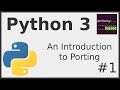 Python 3 - An Introduction to Porting #01