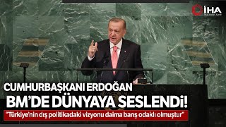 Cumhurbaşkanı Erdoğan'dan,  BM 77. Genel Kurulu’nda Tarihi Konuşma; Dünya 5’ten Büyüktür