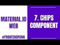 Material.io Web Components Tutorial - 7. Chips Component - #frontendfunn