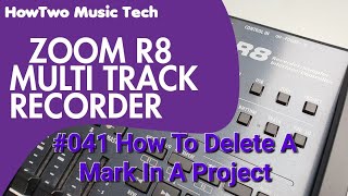 #041 How To Delete A Mark In A Project ZOOM R8