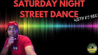 SATURDAY NIGHT STREET DANCE - DJ GIO GUARDIAN - 11-30-2024