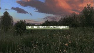 to the bone - pamungkas (slowed down) with lyrics || song tiktok