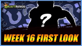 Top DraftKings Picks for DRAFTKINGS NFL WEEK 16 | FIRST LOOK