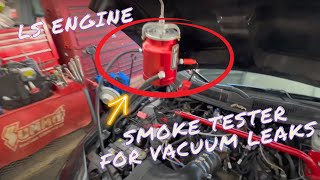 How to test if my LS engine has a Vacuum leak.