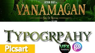 Vanamagan Typography |jayam ravi | vijay |harris jayaraj |vfx tamilanz |picsart
