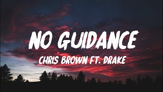 Chris Brown - No Guidance ft. Drake (Lyrics)