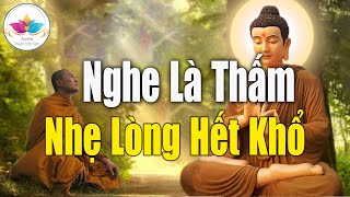 Nghe Lời Phật Dạy"NHẸ LÒNG"Tiêu Tan Mọi Phiền Muộn Khổ Đau Trong Cuộc Sống"- Audio Thanh Tịnh Tâm