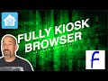 Fully Kiosk Browser in Home Assistant!! (2021)