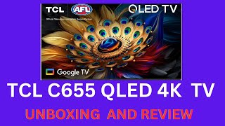 TCL C655 QLED 4K Google TV unboxing and review | TCL C655 review with all features and Specification