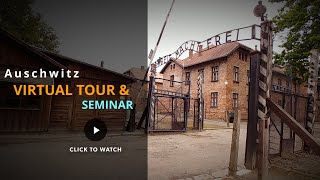 Auschwitz Seminar \u0026 Virtual Tour