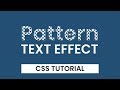Patterned Text Effect | CSS Text Effects | CSS Tutorial