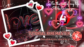 Tutorial Kinemaster Romantic Lovely Special Valentine Days