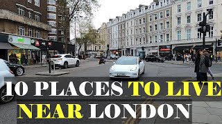 top 10 places to live NEAR LONDON 2023