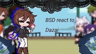 Bsd react to Dazai osamu [part 1] set to 2x