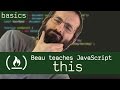 THIS keyword - Beau teaches JavaScript
