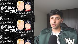 (REACCION) Ed Sheeran - Nothing on You ft. Paulo Londra, Dave