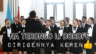 Na Terongo Li Dorofe : paduan suaranya mantappppp👍👍😱