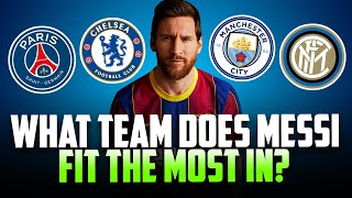 What TEAM does Messi FIT the MOST IN?