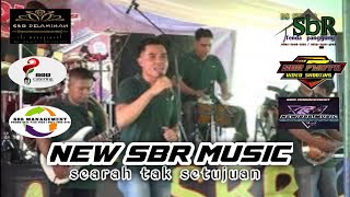 NEW SBR MUSIC - searah tak setujuan (cover awan Vocal)