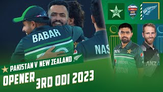 Opener | Pakistan vs New Zealand | 3rd ODI 2023 | PCB | MZ2T
