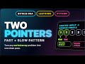 Two Pointers Explained Visually (FAST + SLOW) | One of the Most Important LeetCode Patterns