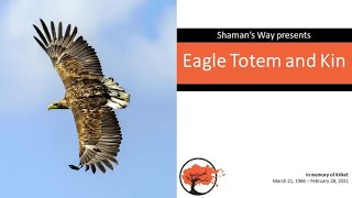 Shaman's Way: Eagle Totem and Kin