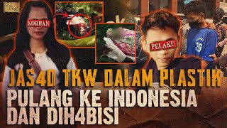 TKW BERAKHIR DALAM PLASTIK SAAT PULANG KE INDONESIA