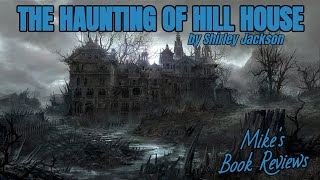 The Haunting of Hill House by Shirley Jackson Is A Unique Horror Story That Will Stay In Your Head