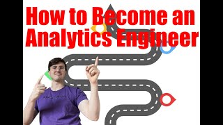 How to Become an Analytics Engineer! Beginner's Guide to Starting a Career in Analytics Engineering