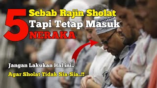 Meski Rajin Shalat, 5 Golongan Ini Malah Masuk Neraka⁉️Jangan Lakukan hal ini❌