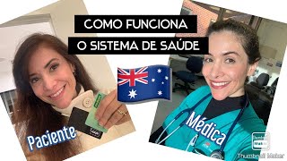 O SUS DA AUSTRÁLIA: COMO FUNCIONA? Publico, particular visão de médica e paciente.