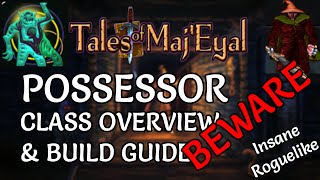 The Only Class In ToME With a Warning - Possessor Class Overview \u0026 Build Guide