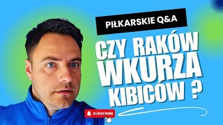 Czy Raków Częstochowa wkurza kibiców Ekstraklasy?