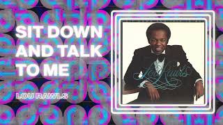 Lou Rawls - Sit Down and Talk to Me (Official Audio)
