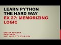 Learn Python the Hard Way - Ex 27 - Memorizing Logic