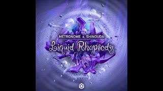 Metronome, Shinouda - Liquid Rhapsody - Official