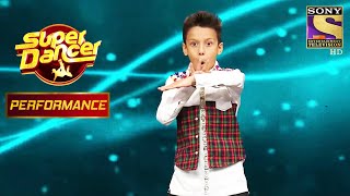 Bishal के 'Tukur Tukur' Act देख के Judges रह गए दंग | Super Dancer Chapter 1