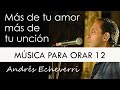 12 Música para orar a solas con Dios |Sanación interior | Andrés Echeverri