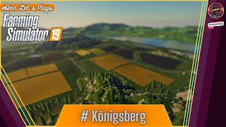 Landwirtschafts-Simulator 19 | Königsberg #012 | Weiter im Bau...