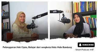 Podcast - Pelanggaran Hak Cipta, Belajar dari sengketa Halo-Halo Bandung