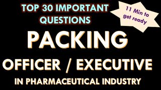 Packing officer / Packing Executive in pharmaceutical industry l Interview questions and answers.