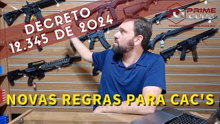 Novo Decreto dos CACs - 31/12/2024 (Alteração de Regras)