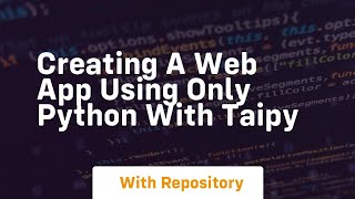creating a web app using only python with taipy