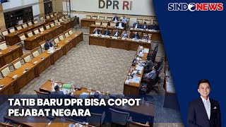 Pakar Hukum Tata Negara: DPR Tidak Boleh Pecat Pejabat Secara Langsung | Sindo Prime | 05/02