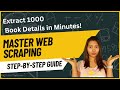 Master Web Scraping: Extract 1000 Book Details in Minutes! (Step-by-Step Guide) #1