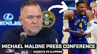 Michael Malone Says Westbrook Loves Playing Clippers \u0026 More After Nuggets WIN