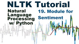 Sentiment Analysis Module - Natural Language Processing With Python and NLTK p.19