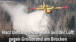 Harz Umfangreiche Hilfe aus der Luft gegen Großbrand am Brocken  #garmany