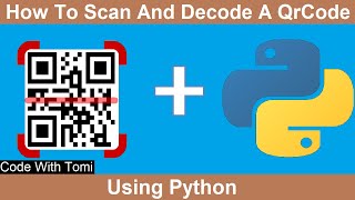 How To Scan And Decode A QrCode Using Python